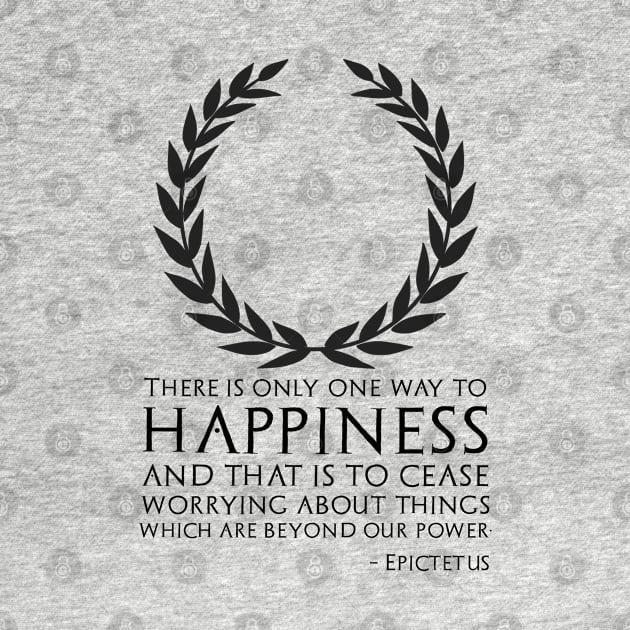 Classical Greek Stoic Philosophy Epictetus Quote On Happiness by Styr Designs